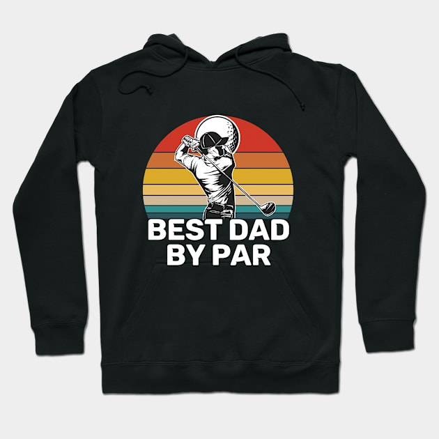 Dad - Best Dad By Par Hoodie by Kudostees